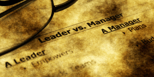 Leaders vs Managers: Which One Are You?