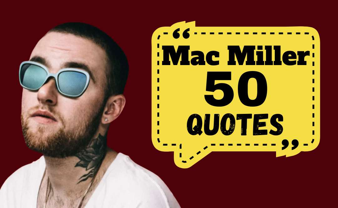 50 Inspiring Mac Miller Quotes - Best Of Motivation