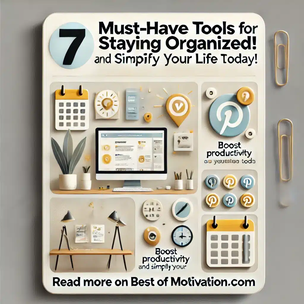 Discover the 7 Must-Have Tools for Staying Organized and transform your productivity! From calendars to checklists, these tools will simplify your life and keep you on track. 🌟 Start boosting your efficiency today with our expert tips. Click through to explore more on BestofMotivation.com!

#ProductivityTips #OrganizationHacks #StayOrganized #MinimalistLifestyle #BoostProductivity