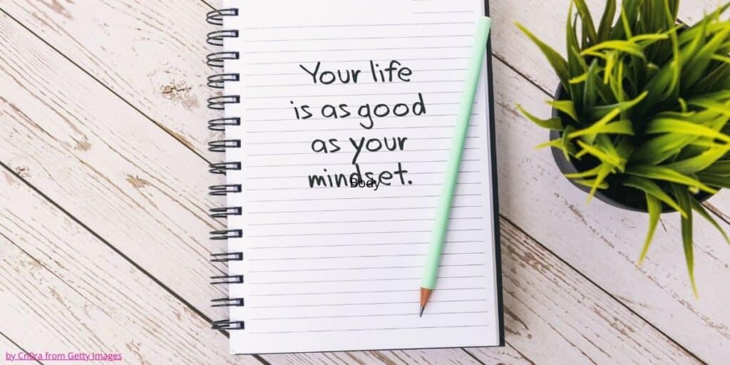 a note pad with the note -your life is as good as your mindset