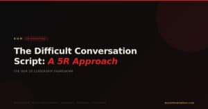 Stop avoiding the conversation. Use this 5R-based script to prepare, deliver, and follow up on tough talks — adapted by personality type.
