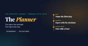 The Planner: the strategic thinker, strengths, blind spots and how to work with one